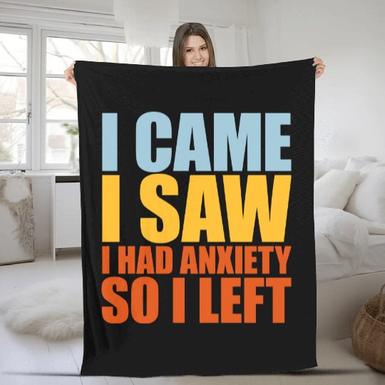 I had anxiety saying Fleece Blankets