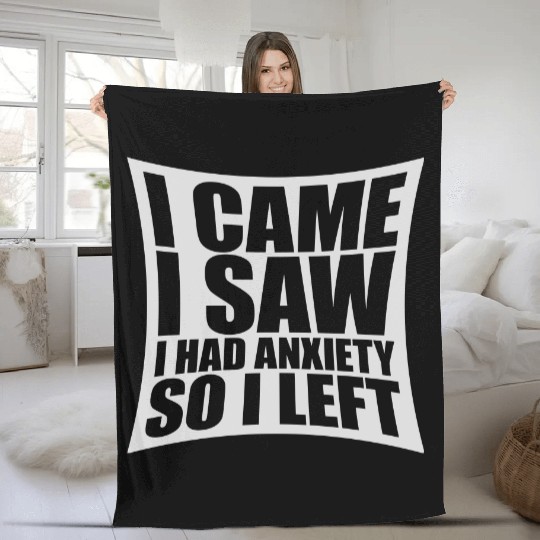 I had anxiety saying Fleece Blankets