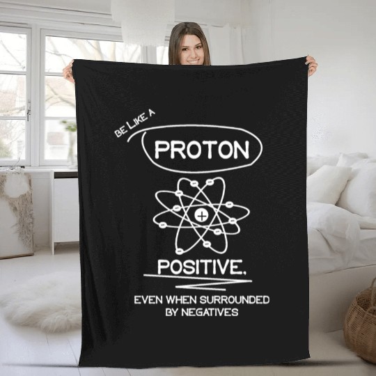 PROTON Stay Positive Science Teacher Student Gifts Fleece Blankets