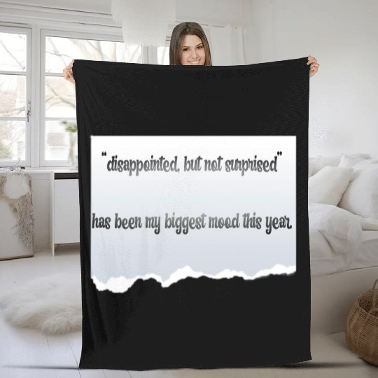 “disappointed, but not surprised” proverbs life Fleece Blankets