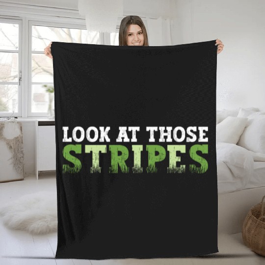 Look At Those Stripes - Lawn Mowing Funny Dad Lawn Fleece Blankets