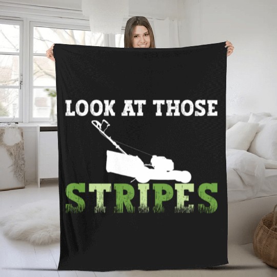 Look At Those Stripes - Lawn Mowing Funny Dad Lawn Fleece Blankets