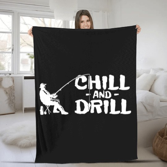 Funny saying anglers and fishermen - chill & drill Fleece Blankets