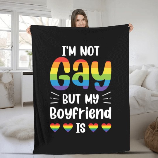 I'm Not Gay But My Boyfriend Is Funny Gay Couple Fleece Blankets