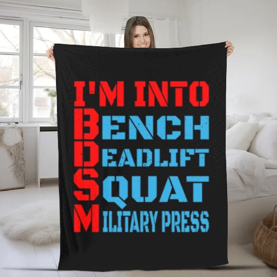Im Into BDSM Bench Squat Deadlift Military Press14 Fleece Blankets