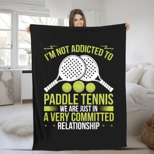 Paddle Tennis Player Match Humor Sarcasm Funny Fleece Blankets