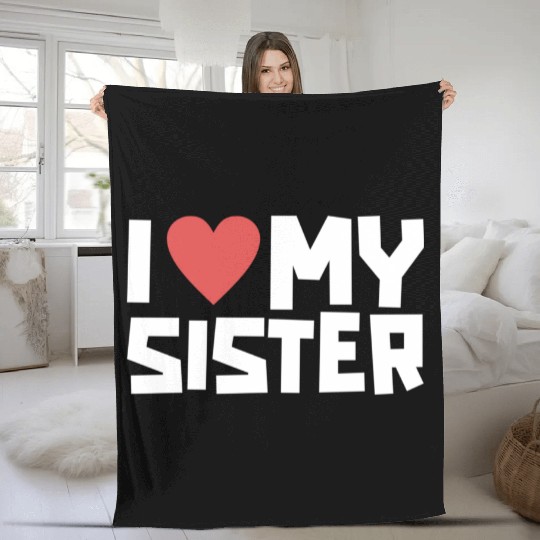 I Love My Sister Funny Siblings Day Gifts Cute Red Fleece Blankets