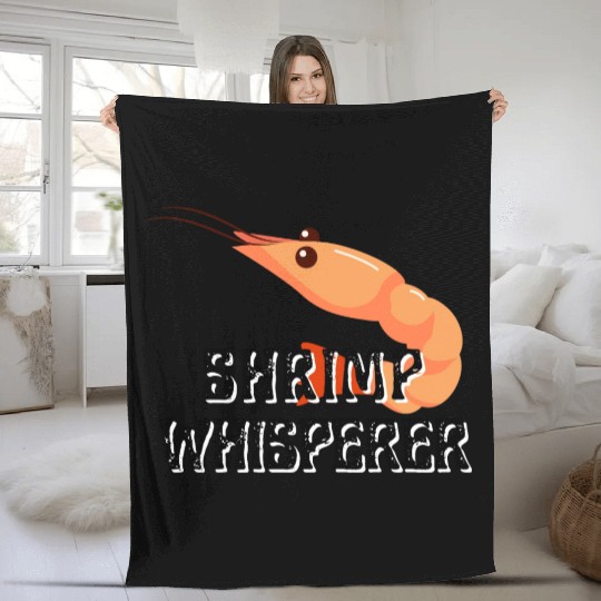 Shrimp Whisperer - Funny Shrimps Lover Fleece Blankets