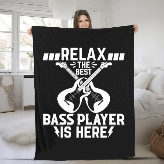 Relax The Best Bass Player Is Here - Bass Guitar B Fleece Blankets