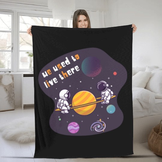 We Used To Live There Cool astronauts on Planets Fleece Blankets