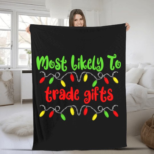 Most Likely To Christmas Trade Gifts Christmas Fleece Blankets