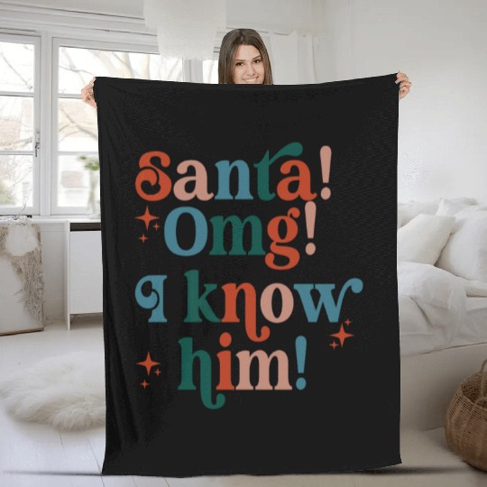 Santa! OMG! I Know Him! Fleece Blankets
