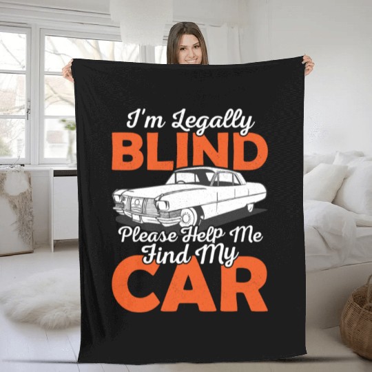 I'm Blind Please Help Me Find My Car Blindness Ca Fleece Blankets