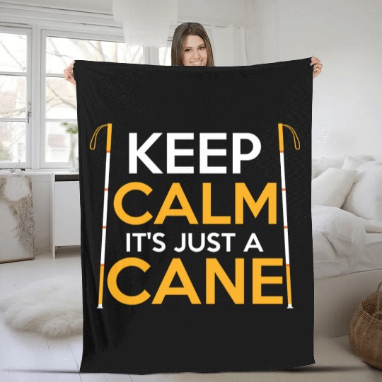 Keep Calm It's Just A Cane Blindness Braille Fleece Blankets