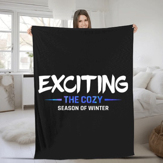 Exciting the cozy season of winter snow cool quote Fleece Blankets