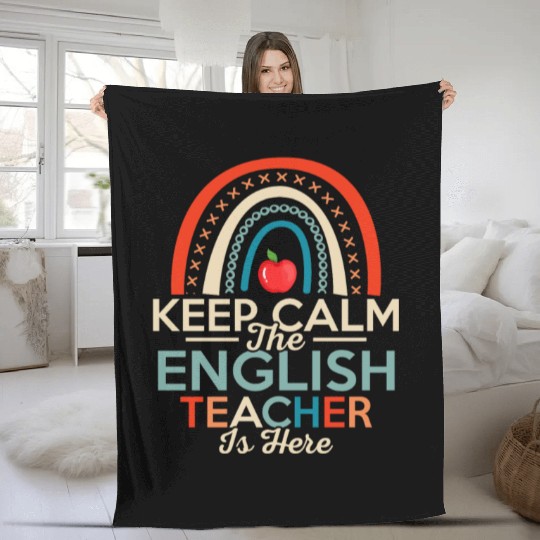 Keep Calm The English Teacher Is Here Language Gra Fleece Blankets