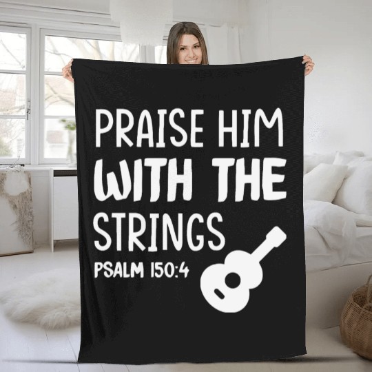 Praise Him With The Strings Christian Guitar Fleece Blankets