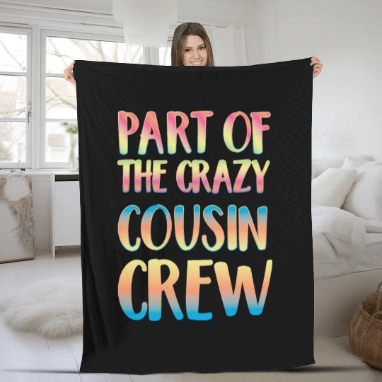 Part of the crazy cousin crew Fleece Blankets