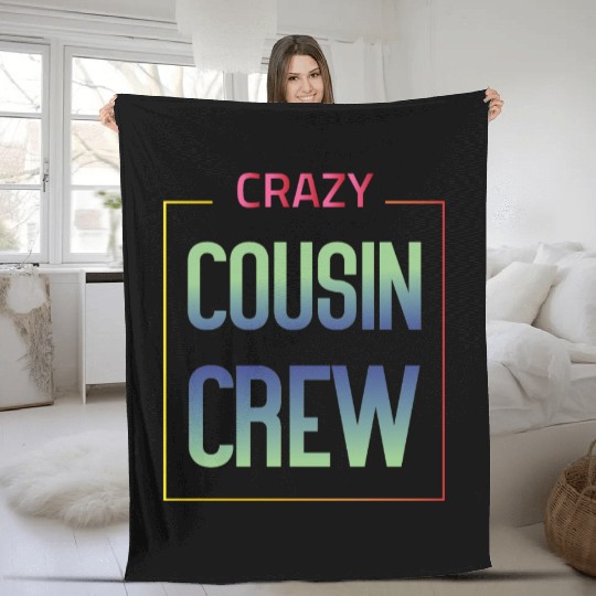 Crazy cousin crew Fleece Blankets