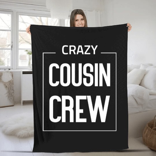 Crazy cousin crew Fleece Blankets