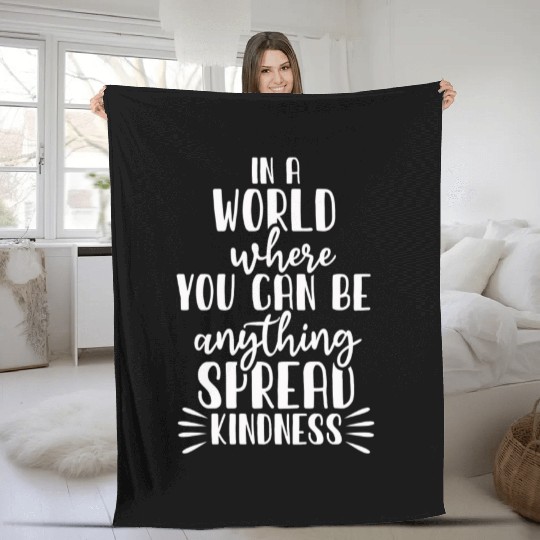 Spread Kindness No Bullying Motivational Funny Fleece Blankets