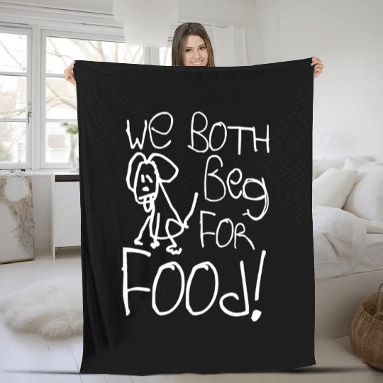 we both beg for food! Fleece Blankets