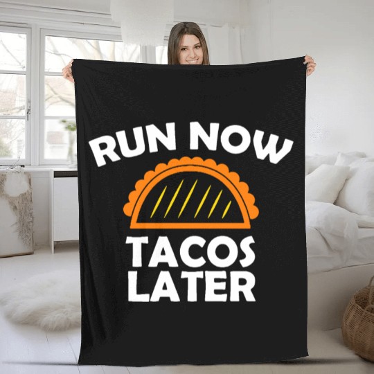 Run Now Tacos Later Fleece Blankets