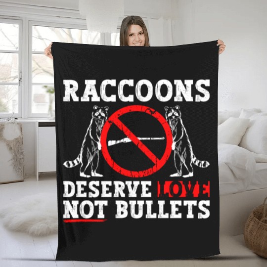 Raccoons Deserve Love Not Bullets - Raccoon Animal Fleece Blankets