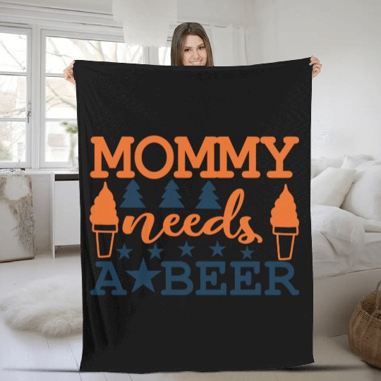 Mommy needs a BEER Fleece Blankets