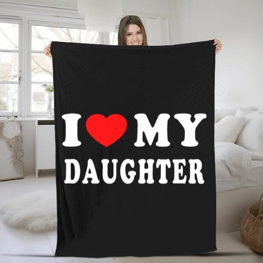 I Love My Daughter Fleece Blankets