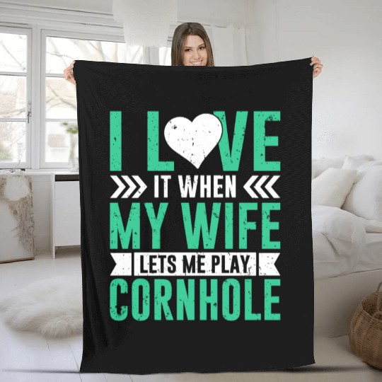 I love it when my wife lets me play cornhole Fleece Blankets