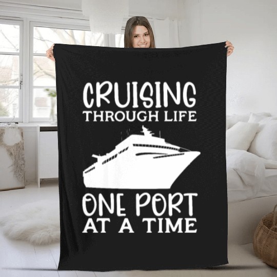 Cruising Through Life One Port At A Time Fleece Blankets