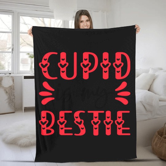Cupid is My Bestie Fleece Blankets