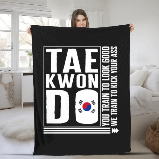 Taekwondo Fleece Blankets, We Train Too Kick Your Ass Korea