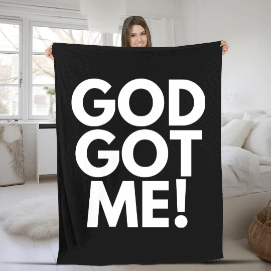 God Got Me, Christian, Quote Fleece Blankets