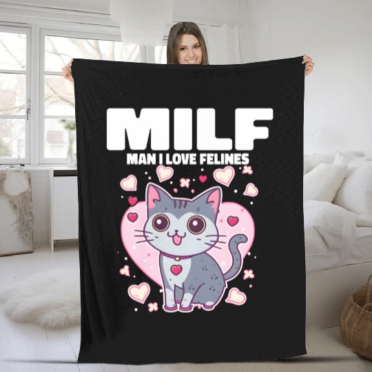 MILF Man I love Felines Funny Cats Fleece Blankets