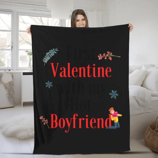 First Valentine Day with my Hot Boyfriend this Val Fleece Blankets