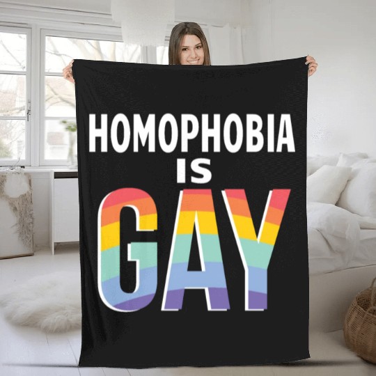 Homophobia is Gay Funny Rainbow LGBT Pride Month Fleece Blankets