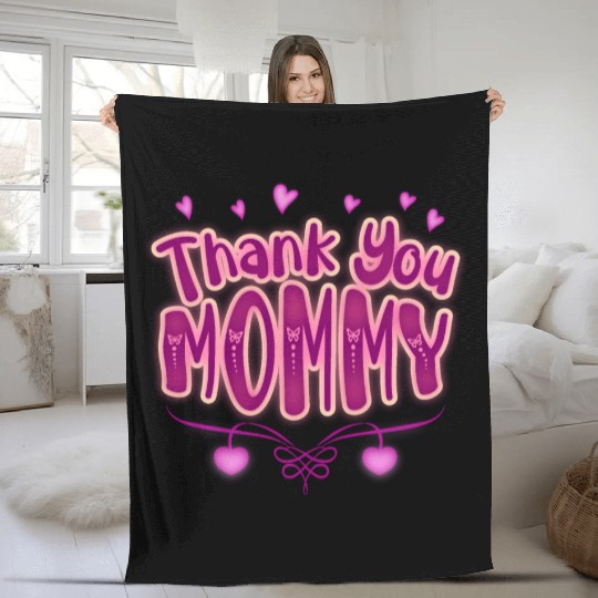 Thank You Mommy Fleece Blankets