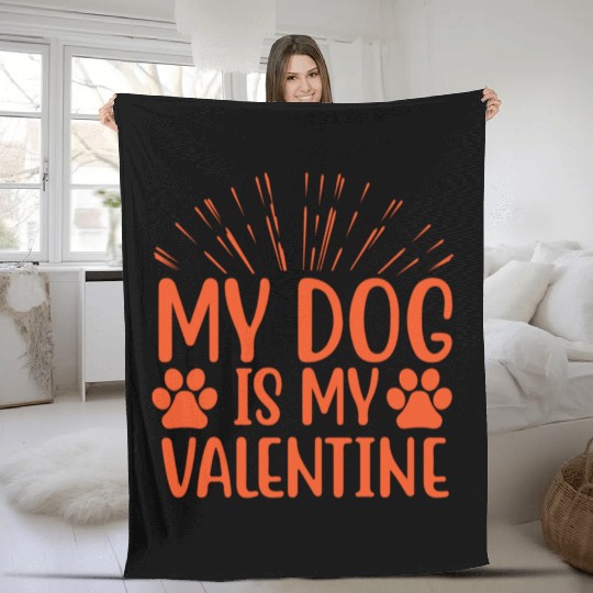 My dog is my valentine valentine1514 Fleece Blankets