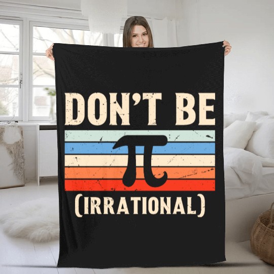 Funny Pi Day Fleece Blankets Math for Pi Day 3 14 Don t Be