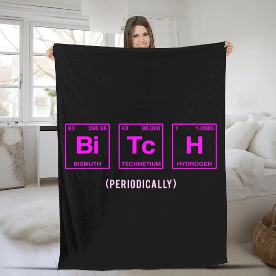 BITCH - written in elements of the periodic table Fleece Blankets