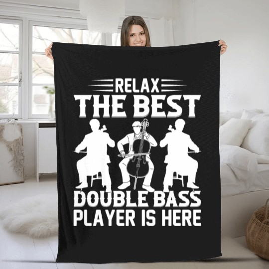 Relax The Best Double Bass Player Is Here - Double Fleece Blankets