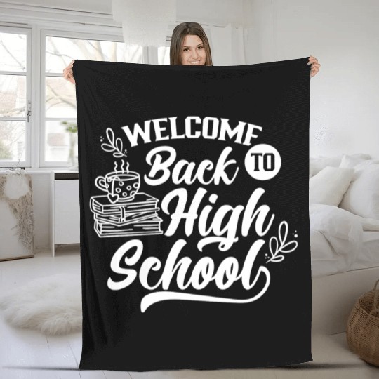 Welcome Back To High School Back To School Pupil Fleece Blankets