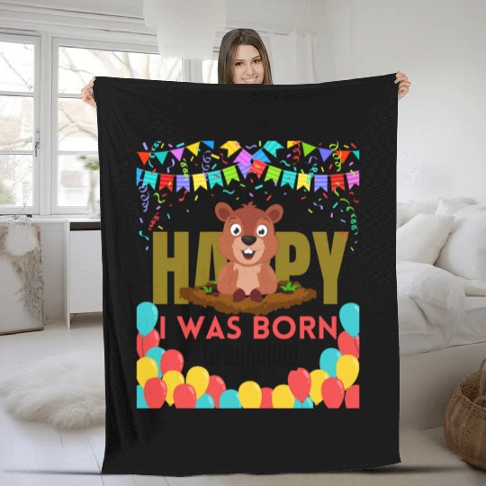 I Was Born On Groundhog Day, Born In Groundhog Fleece Blankets