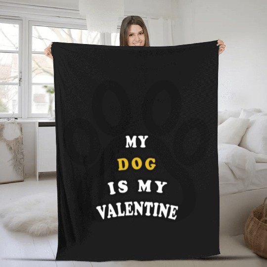 My dog is my valentine Fleece Blankets