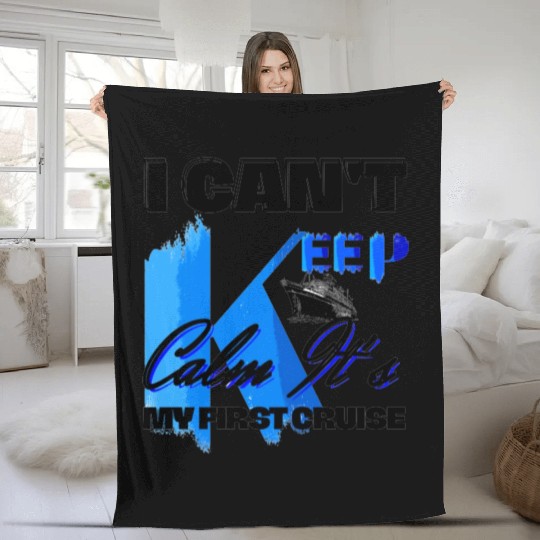 i can't keep calm it's my first cruise Fleece Blankets