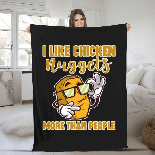 I Like Chicken Nuggets More Than People 4 Fleece Blankets