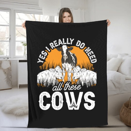 Yes I Really Do Need All These Cows Cow Farm Lover Fleece Blankets
