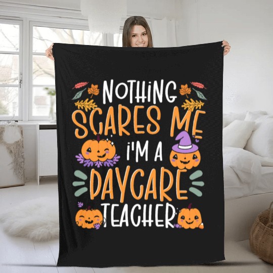 Nothing Scares Me I'm A Daycare Teacher Halloween Fleece Blankets